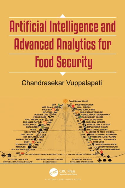 Cover for Vuppalapati, Chandrasekar (San Jose State University / Hanumayamma Innovations and Technologies) · Artificial Intelligence and Advanced Analytics for Food Security (Gebundenes Buch) (2023)