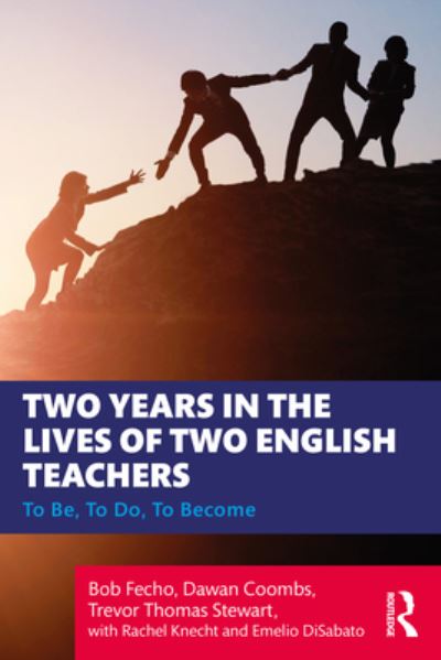 Cover for Bob Fecho · Two Years in the Lives of Two English Teachers: To Be, To Do, To Become (Paperback Book) (2024)