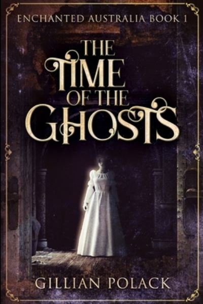 Cover for Gillian Polack · The Time of the Ghosts (Paperback Book) (2021)