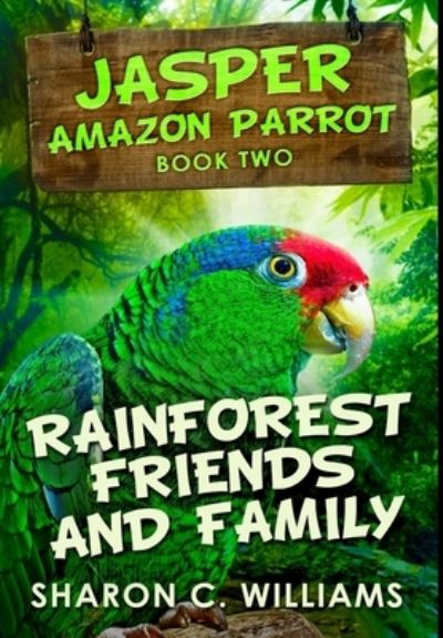 Cover for Sharon C Williams · Rainforest Friends and Family (Inbunden Bok) (2021)