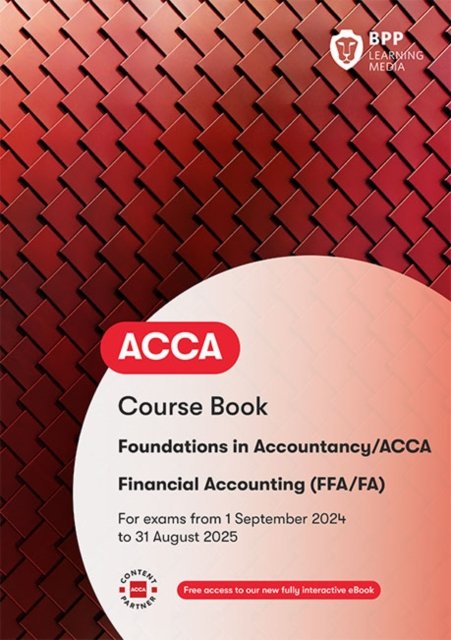 Cover for BPP Learning Media · FIA Foundations of Financial Accounting FFA (ACCA F3): Course Book (Paperback Bog) (2024)