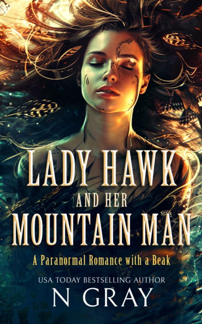 Cover for N Gray · Lady Hawk and Her Mountain Man - Shifter Days, Vampire Nights &amp; Demons in Between (Paperback Book) (2025)