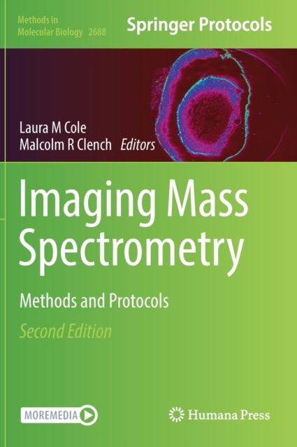Imaging Mass Spectrometry: Methods and Protocols - Methods in Molecular Biology - - Books - Springer-Verlag New York Inc. - 9781071633182 - July 7, 2023