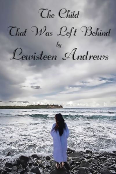 Cover for Lewisteen Andrews · The Child That Was Left Behind (Paperback Book) (2019)