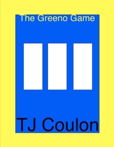 Cover for Tj Coulon · The Greeno Game (Paperback Book) (2019)