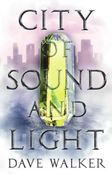 Cover for Dave Walker · City of Sound and Light (Paperback Book) (2020)