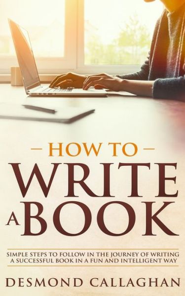 Cover for Desmond Callaghan · How to Write a Book (Paperback Book) (2019)