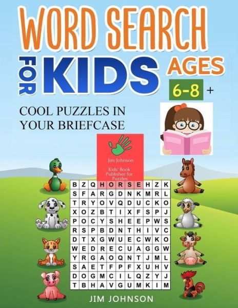 WORD SEARCH FOR KIDS AGES 6-8 + Cool puzzles in your briefcase - Jim Johnson - Books - Independently Published - 9781095589182 - April 22, 2019