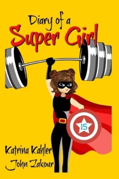 Diary of a Super Girl - Book 15 : The Battle Continues - John Zakour - Książki - Independently published - 9781096483182 - 2 maja 2019