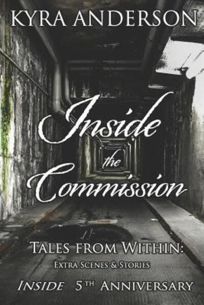 Cover for Kyra Anderson · Inside the Commission : Tales from Within : Extra Scenes &amp; Stories (Paperback Bog) (2019)