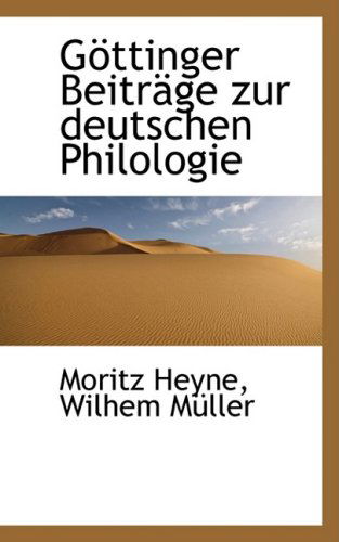 Cover for Moritz Heyne · Göttinger Beiträge Zur Deutschen Philologie (Paperback Book) [German edition] (2009)