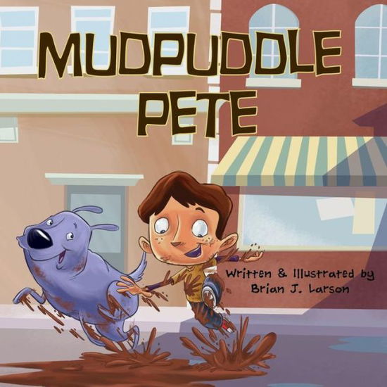 Cover for Brian Larson · Mudpuddle Pete (Paperback Book) (2013)