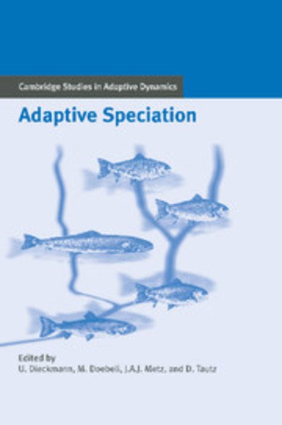Cover for Ulf Dieckmann · Adaptive Speciation - Cambridge Studies in Adaptive Dynamics (Paperback Book) (2012)