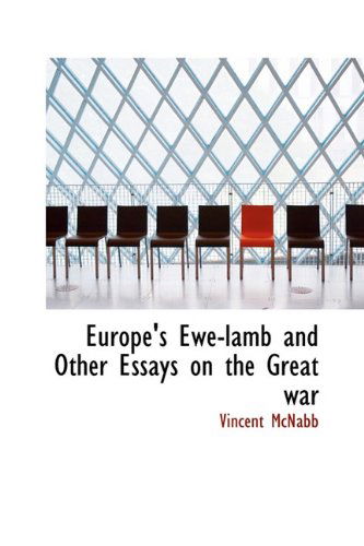 Cover for Vincent Mcnabb · Europe's Ewe-lamb and Other Essays on the Great War (Paperback Book) (2009)