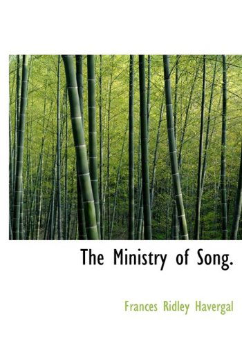 Cover for Frances Ridley Havergal · The Ministry of Song. (Paperback Book) [Large Type edition] (2009)