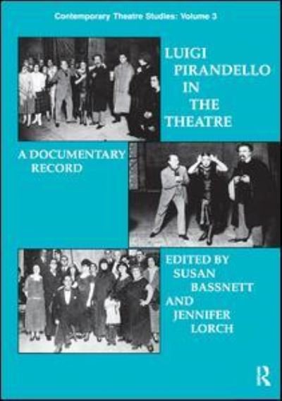 Luigi Pirandello in the Theatre - Susan Bassnett - Books - Taylor & Francis Ltd - 9781138165182 - January 18, 2017