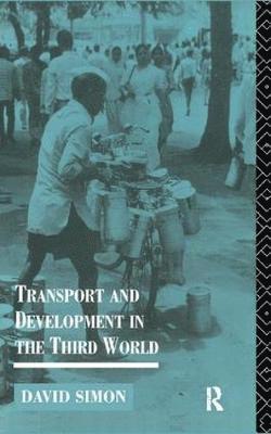 Cover for David Simon · Transport and Development in the Third World - Routledge Introductions to Development (Gebundenes Buch) (2017)