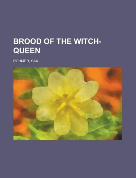 Cover for Rohmer · Brood of the Witch-Queen (Book)