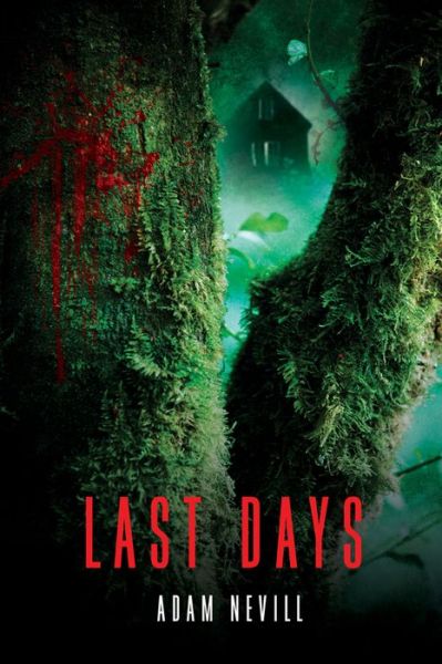 Cover for Adam Nevill · Last Days (Paperback Book) (2013)