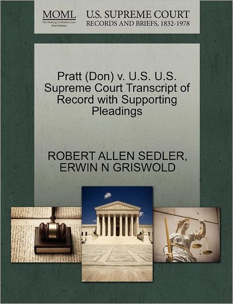 Cover for Robert Allen Sedler · Pratt (Don) V. U.s. U.s. Supreme Court Transcript of Record with Supporting Pleadings (Paperback Book) (2011)