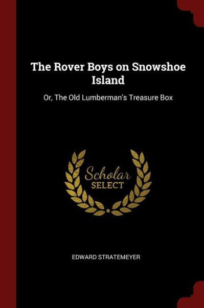 Cover for Edward Stratemeyer · The Rover Boys on Snowshoe Island (Paperback Bog) (2017)