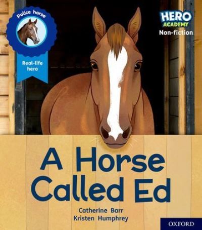 Hero Academy Non-fiction: Oxford Level 6, Orange Book Band: A Horse Called Ed - Hero Academy Non-fiction - Catherine Barr - Libros - Oxford University Press - 9781382014182 - 9 de septiembre de 2021