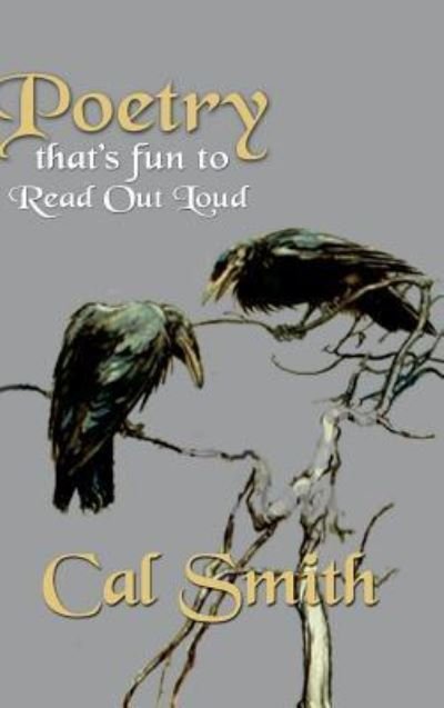 Cover for Cal Smith · Poetry That's Fun to Read Out Loud (Hardcover Book) (2018)