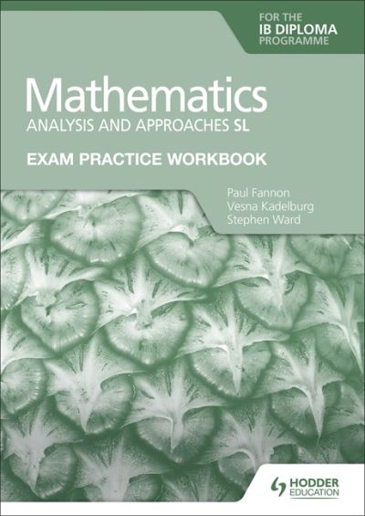 Cover for Paul Fannon · Exam Practice Workbook for Mathematics for the IB Diploma: Analysis and approaches SL (Pocketbok) (2021)