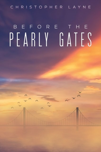 Christopher Layne · Before The Pearly Gates (Innbunden bok) (2022)