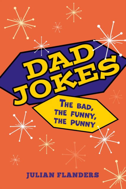 Cover for Julian Flanders · Dad Jokes: The Bad, the Funny, the Punny (Paperback Book) (2025)