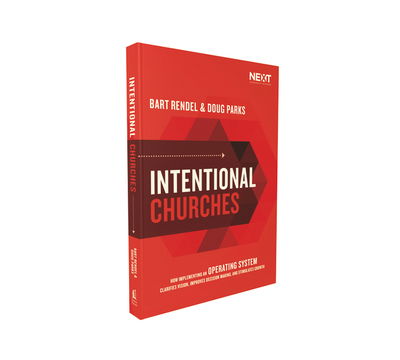 Cover for Doug Parks · Intentional Churches: How Implementing an Operating System Clarifies Vision, Improves Decision-Making, and Stimulates Growth (Paperback Book) (2020)