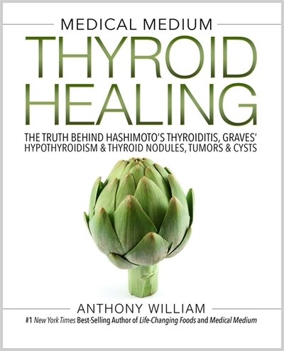 Cover for Anthony William · Medical Medium Thyroid Healing: The Truth behind Hashimoto's, Graves', Insomnia, Hypothyroidism, Thyroid Nodules &amp; Epstein-Barr (Audiobook (CD)) [Unabridged edition] (2018)