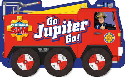 Cover for Fireman Sam · Fireman Sam: Go, Jupiter, Go! (a shaped board book with wheels) (Board book) (2020)