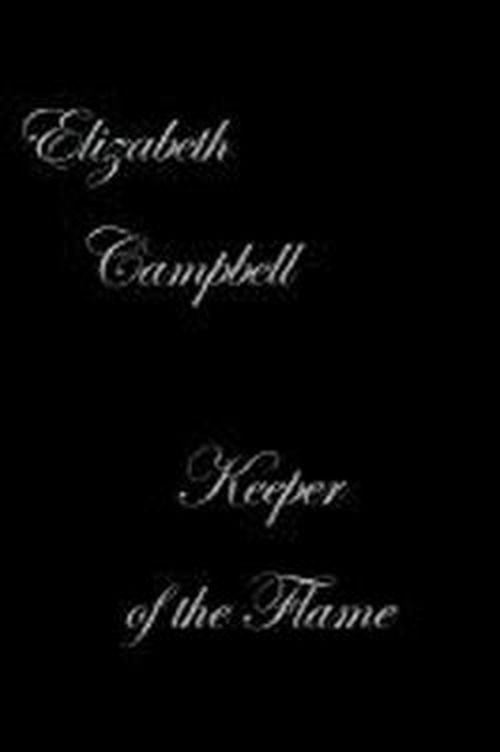 Cover for Elizabeth Campbell · Keeper of the Flame (Hardcover Book) (2007)