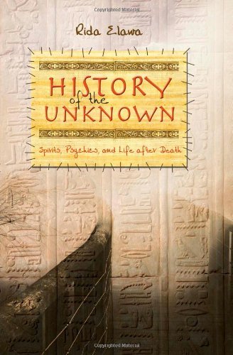 Cover for Rida Elawa · History of the Unknown: Spirits, Psychics, and Life After Death (Pocketbok) (2006)