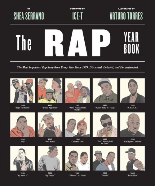 Cover for Shea Serrano · The Rap Year Book: The Most Important Rap Song From Every Year Since 1979, Discussed, Debated, and Deconstructed (Paperback Bog) (2015)