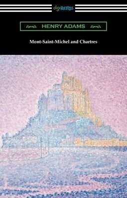 Cover for Henry Adams · Mont-Saint-Michel and Chartres (Paperback Bog) (2021)