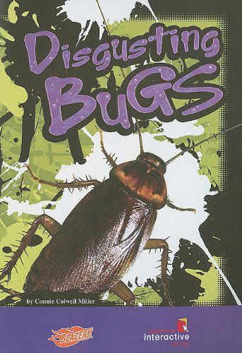 Cover for Connie Colwell Miller · Disgusting Bugs (That's Disgusting!) (Hardcover Book) [Ina Cdr edition] (2008)