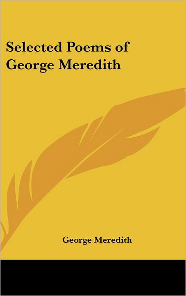 Cover for George Meredith · Selected Poems of George Meredith (Hardcover Book) (2004)