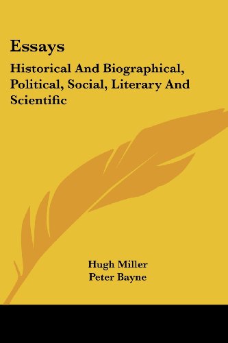 Cover for Hugh Miller · Essays: Historical and Biographical, Political, Social, Literary and Scientific (Paperback Book) (2007)