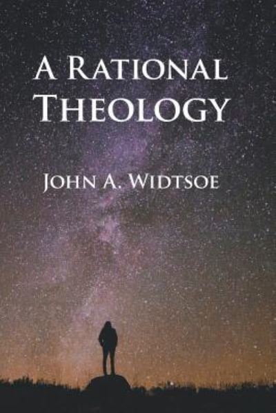 Cover for John A Widtsoe · A Rational Theology (Paperback Book) (2019)