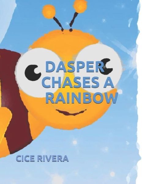 Cover for Cice Rivera · Dasper Chases a Rainbow (Paperback Bog) (2019)