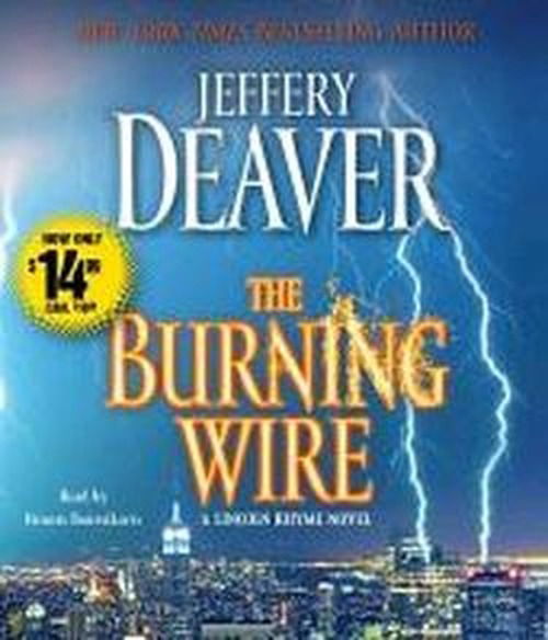 The Burning Wire: a Lincoln Rhyme Novel (Lincoln Rhyme Novels) - Jeffery Deaver - Audiobook - Simon & Schuster Audio - 9781442350182 - 12 czerwca 2012