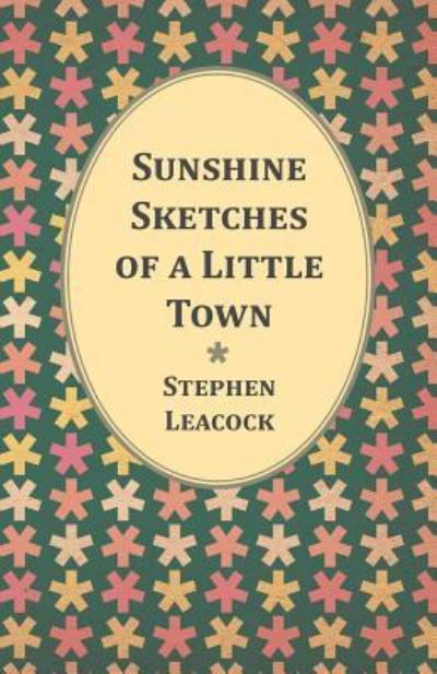 Cover for Stephen Leacock · Sunshine Sketches of a Little Town (Pocketbok) (2011)