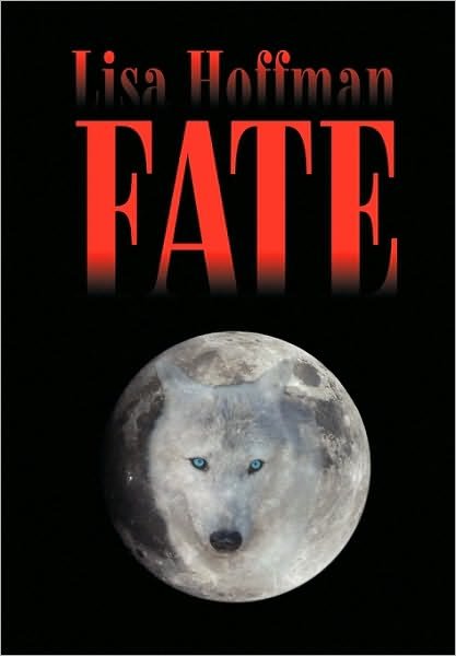 Cover for Lisa M. Hoffman · Fate (Hardcover Book) (2010)