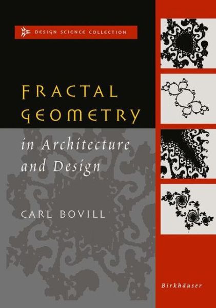 Fractal Geometry in Architecture and Design - Design Science Collection - Carl Bovill - Bücher - Springer-Verlag New York Inc. - 9781461269182 - 17. Oktober 2012
