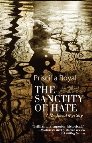 Cover for Priscilla Royal · Sanctity of Hate: a Medieval Mystery (Medieval Mysteries) (Hardcover Book) (2012)