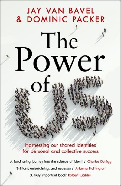 Cover for Jay Van Bavel · The Power of Us: Harnessing Our Shared Identities for Personal and Collective Success (Paperback Book) (2022)