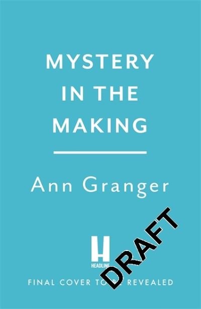 Cover for Ann Granger · Mystery in the Making: Eighteen short stories of murder, mystery and mayhem (Inbunden Bok) (2021)