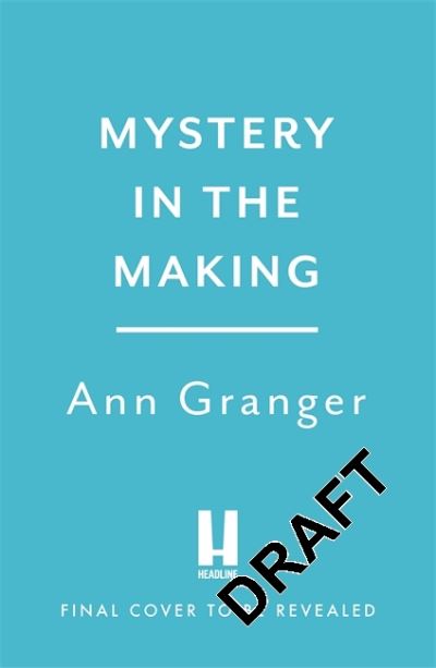 Cover for Ann Granger · Mystery in the Making: Eighteen short stories of murder, mystery and mayhem (Gebundenes Buch) (2021)